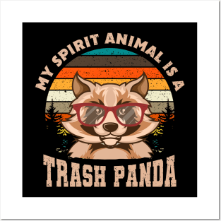 My Spirit Animal Is A Trash Panda Posters and Art